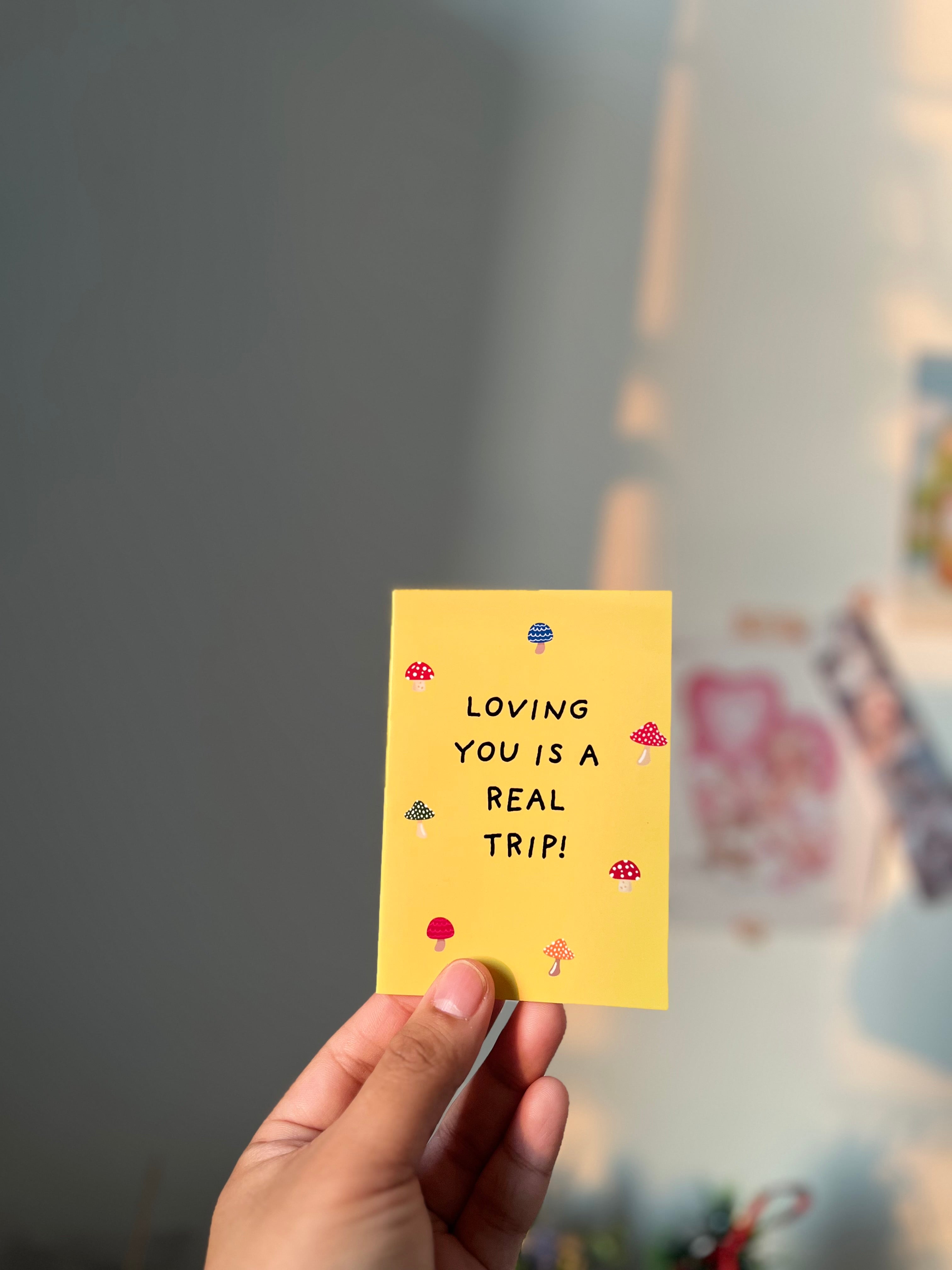 Mini greeting card - Loving you is a real trip🍄